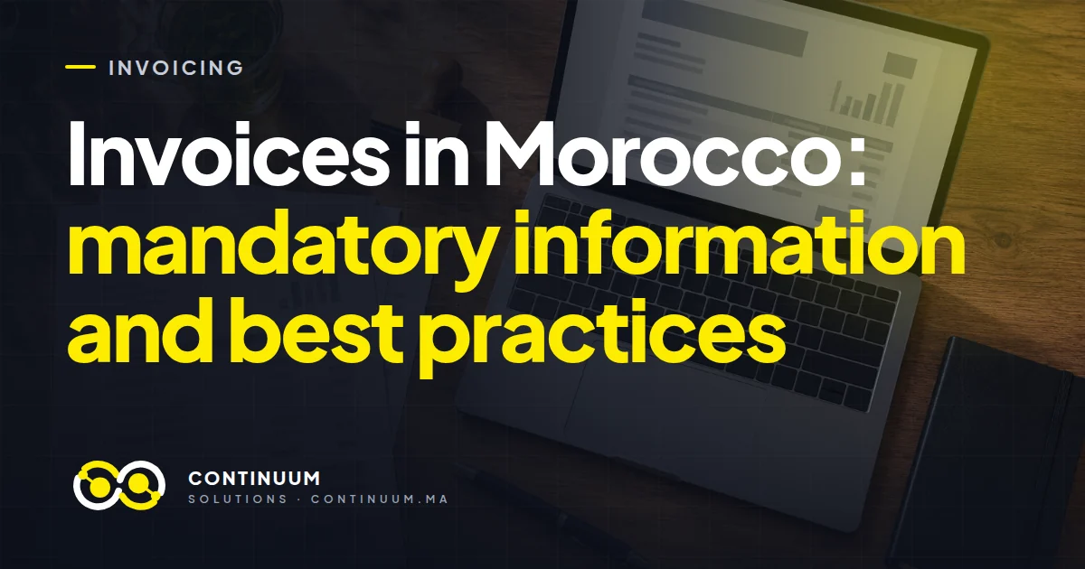 Invoices in Morocco: mandatory information and best practices