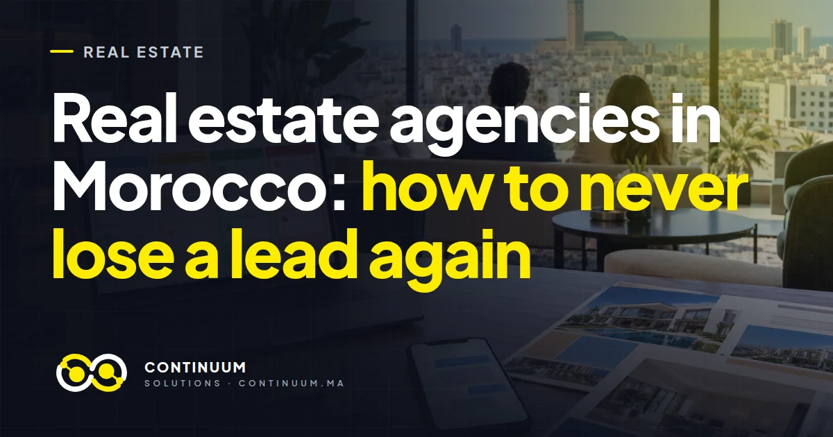 Real estate agencies in Morocco: how to never lose a lead again