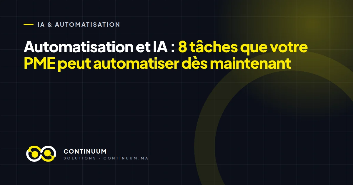 Automatisation et IA : 8 tâches que votre PME peut automatiser dès maintenant