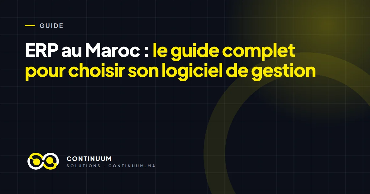 ERP au Maroc : le guide complet pour choisir son logiciel de gestion
